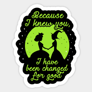 Because I Knew You...Wicked. Sticker